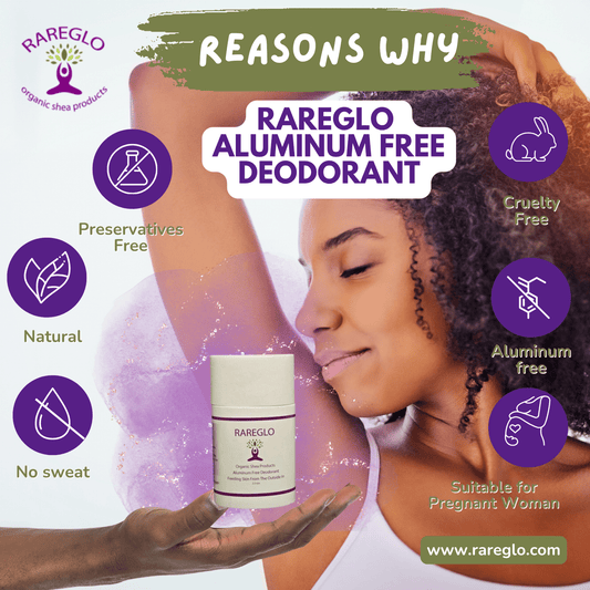5 Reasons to Switch to an Aluminum-Free Deodorant ( And What to Expecr) - RareGlo Organic Shea Products