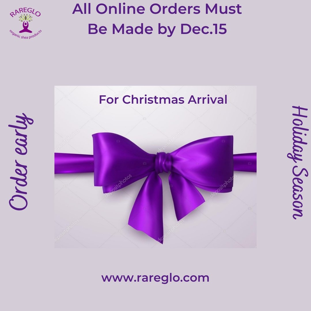 Get Your  RareGlo Online Mail Orders In By Dec.15! - RareGlo Organic Shea Products