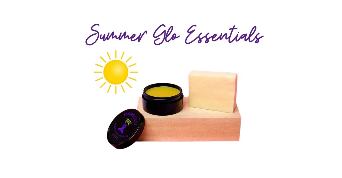 Summer Glo Essentials Bath Bundles Are Here! - RareGlo Organic Shea Products